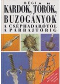 Jan Sach - Régi kardok, tőrök, buzogányok