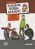 Németh András - Rocksztár leszek, mama!