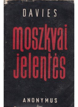 Davies, Joseph E. - Moszkvai jelentés, Budapest 1945 antikvár könyv