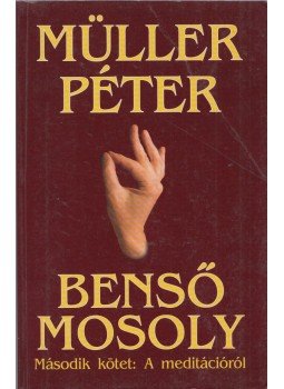 Müller Péter - Benső mosoly Müller Péter - Benső mosoly, Budapest 2003 antikvár könyv