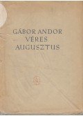 Gábor Andor - Véres augusztus