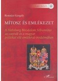 Romsics Gergely - Mítosz és emlékezet