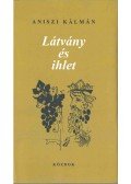 Aniszi Kálmán - Látvány és ihlet (dedikált)