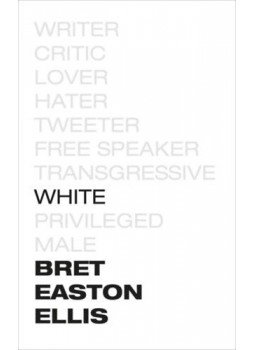 Bret Easton Ellis - White Bret Easton Ellis - White, null 2019 antikvár könyv