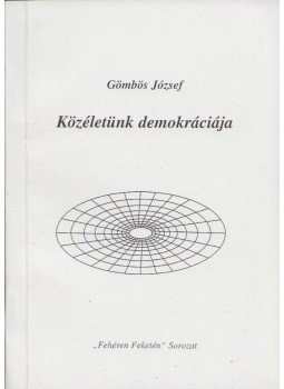 Gömbös József - Közéletünk demokráciája Gömbös József - Közéletünk demokráciája, 0 antikvár könyv