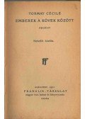 Tormay Cécile - Emberek a kövek között