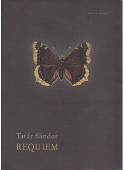 Tatár Sándor - Requiem Tatár Sándor - Requiem, Pozsony 2006 antikvár könyv