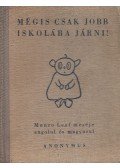 Leaf, Munro - Mégis csak jobb iskolába járni!