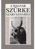 Bodó Imre,Gera István,Koppány Gábor - A magyar szürke szarvasmarha