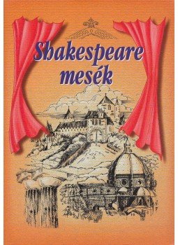 Lamb, Charles, Lamb, Mary - Shakespeare-mesék Lamb, Charles, Lamb, Mary - Shakespeare-mesék, Kisújszállás 2001 antikvár könyv
