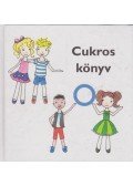 Bárdos Réka,Donkó Zelma,Gálóczy Balázs,Muskát Erika - Cukros könyv