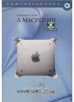 Komáromy Gábor - A macintosh Komáromy Gábor - A macintosh, Budapest 2002 antikvár könyv