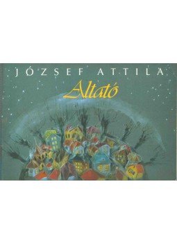 József Attila - Altató József Attila - Altató, 0 antikvár könyv