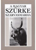 Bodó Imre,Gera István,Koppány Gábor - A magyar szürke szarvasmarha