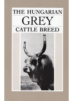 Bodó Imre, Gera István, Koppány Gábor - The Hungarian Grey Cattle Breed, Budapest 2004 antikvár könyv