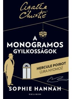 Sophie Hannah - A monogramos gyilkosságok Sophie Hannah - A monogramos gyilkosságok, Budapest 2019 antikvár könyv