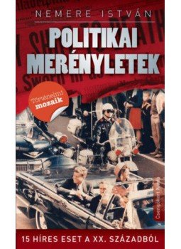 Nemere István - Politikai merényletek - 15 híres esete a XX. századból, null 2016 antikvár könyv