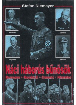Niemayer, Stefan - Náci háborús bűnösök Niemayer, Stefan - Náci háborús bűnösök, Budapest 2006 antikvár könyv