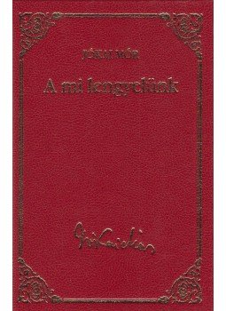 Jókai Mór - A mi lengyelünk Jókai Mór - A mi lengyelünk, Budapest 2010 antikvár könyv