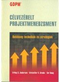 Erling S. Andersen,Kristoffer V. Grude,Tor Haug - GDPM - Célvezérelt projektmenedzsment