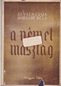 Bevilaqua Borsody Béla - A német maszlag