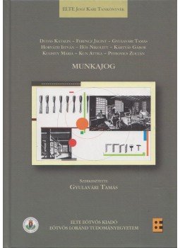 Gyulavári Tamás - Munkajog Gyulavári Tamás - Munkajog, Budapest 2013 antikvár könyv