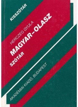 Herczeg Gyula - Magyar-olasz szótár Herczeg Gyula - Magyar-olasz szótár, Budapest 1997 antikvár könyv