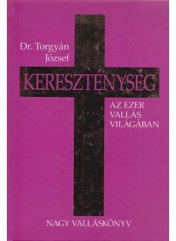 Dr. Torgyán József - Kereszténység (dedikált) Dr. Torgyán József - Kereszténység (dedikált), Budapest 2006 antikvár könyv