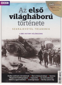 Papp Gábor (főszerk.) - BBC - Az első világháború története Papp Gábor (főszerk.) - BBC - Az első világháború története, Budapest 0 antikvár könyv