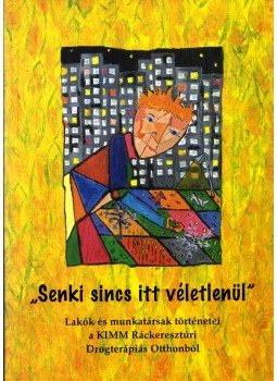 Szűcs Teri - "Senki sincs itt véletlenül" Szűcs Teri - "Senki sincs itt véletlenül", Ráckeresztúr 2009 antikvár könyv