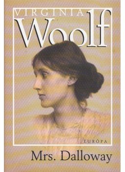 Virginia Woolf - Mrs. Dalloway Virginia Woolf - Mrs. Dalloway, Budapest 2004 antikvár könyv