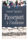 Nahal Tajadod - Passeport á l'iranienne