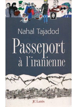 Nahal Tajadod - Passeport á l'iranienne Nahal Tajadod - Passeport á l'iranienne, Paris 2007 antikvár könyv