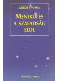 Erich Fromm - Menekülés a szabadság elől