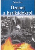 Orbán Éva - Üzenet a barikádokról (dedikált)