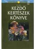 Soós Béla - Kezdő kertészek könyve