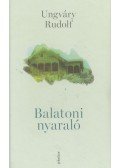 Ungváry Rudolf - Balatoni nyaraló