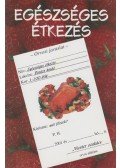 Székely Regina (szerk.) - Egészséges étkezés