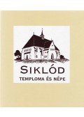 Andor Csaba (szerk.),Fehér György (szerk.) - Siklód temploma és népe