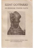 P. Sulzbeck Ferenc - Szent Gotthárd hildesheimi püspök élete