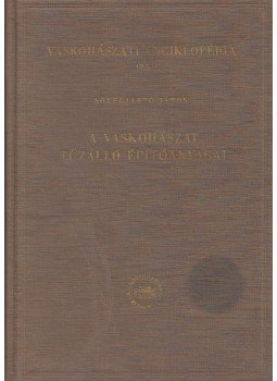 Sövegjártó János - A vaskohászat tűzálló építőanyagai, Budapest 1960 antikvár könyv