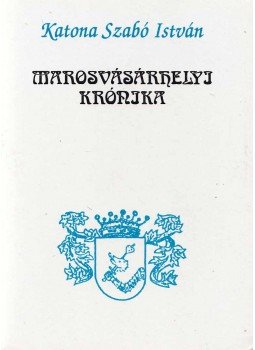 Katona Szabó István - Marosvásárhelyi krónika (dedikált), Budapest 1996 antikvár könyv