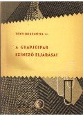 Birner Géza,Szekér Kálmán - A gyapjúipar színező eljárásai