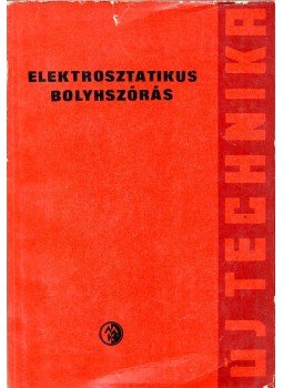 Androszov V. F., Bersev E. N. - Elektrosztatikus bolyhszórás, Budapest 1967 antikvár könyv