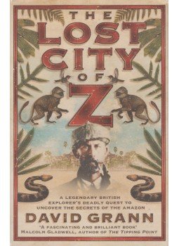 David Grann - The Lost City of Z David Grann - The Lost City of Z, London 2009 antikvár könyv