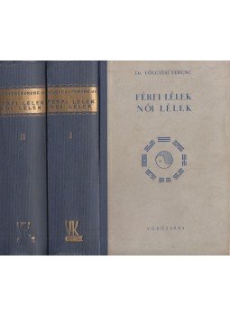 Dr. Völgyesi Ferenc - Férfi lélek - női lélek I-II., Budapest 1943 antikvár könyv