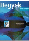 Francois Damilano,Claude Gardien - Hegyek - Megszállottaknak gyakorlati tanácsokkal