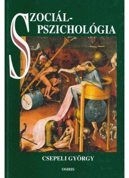 Csepeli György - Szociálpszichológia Csepeli György - Szociálpszichológia, Budapest 1997 antikvár könyv