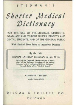Thomas Lathrop Stedman - Stedman's Shorter Medical Dictionary Thomas Lathrop Stedman - Stedman's Shorter Medical Dictionary, Chicago 1953 antikvár könyv