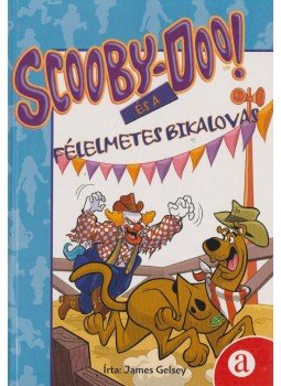 James Gelsey - Scooby-Doo! és a félelmetes bikalovas James Gelsey - Scooby-Doo! és a félelmetes bikalovas, 2008 antikvár könyv